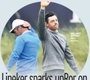  ??  ?? VALIANT EFFORT Rory McIlroy