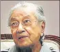  ?? REUTERS FILE ?? ■
Mahathir Mohamad