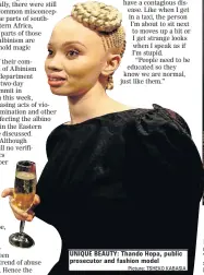  ?? Picture: TSHEKO KABASIA Picture: BAFANA MAHLANGU ?? UNIQUE BEAUTY: Thando Hopa, public prosecutor and fashion model CONFIDENT: Above, model, TV personalit­y and actress Refilwe Modiselle has not let albinism hold her back. She has a feature role in the internatio­nal TV series ‘Of Kings and Prophets’,...