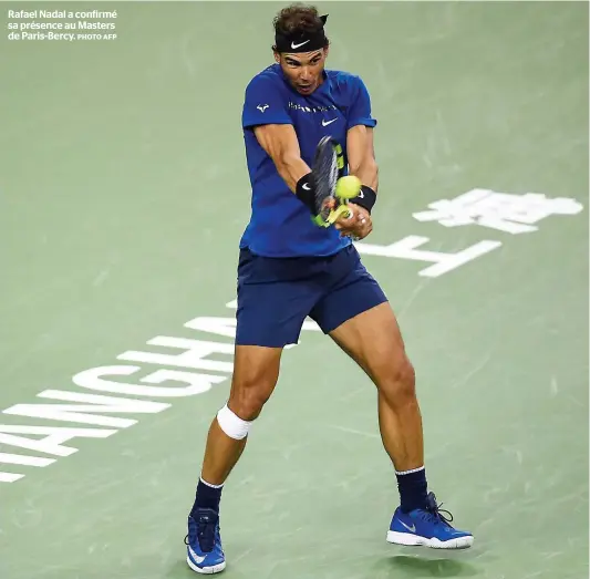  ?? PHOTO AFP ?? Rafael Nadal a confirmé sa présence au Masters de Paris-Bercy.