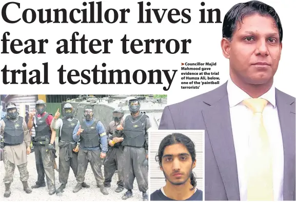  ??  ?? >
Councillor Majid Mahmood gave evidence at the trial of Humza Ali, below, one of the ‘paintball terrorists’