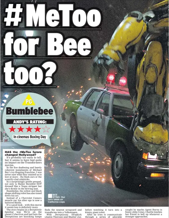  ??  ?? BEE STING: Our hero takes on California cops