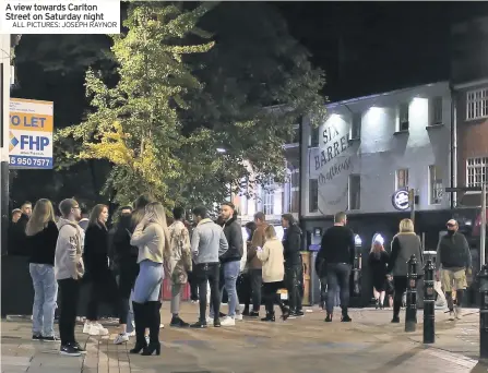  ?? ALL PICTURES: JOSEPH RAYNOR ?? A view towards Carlton Street on Saturday night