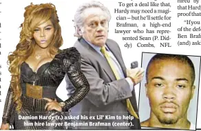  ??  ?? Damion Hardy (r.) asked his ex Lil’ Kim to help
him hire lawyer Benjamin Brafman (center).