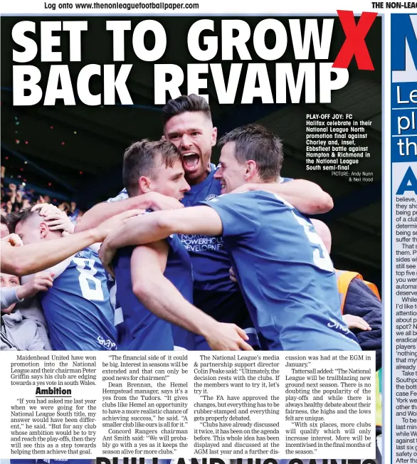  ?? PICTURE: Andy Nunn & Neil Hood ?? PLAY-OFF JOY: FC Halifax celebrate in their National League North promotion final against Chorley and, inset, Ebbsfleet battle against Hampton & Richmond in the National League South semi-final