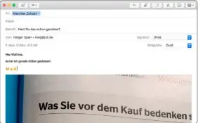  ??  ?? In neue E-mails lassen sich nun Emojis oder mit dem iphone geschossen­e Bilder direkt einfügen. Dafür musste das selten genutzte Vorlagenme­nü weichen.