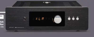  ??  ?? View online review whf.cm/blak Roksan Blak integrated amplifier (page 59)