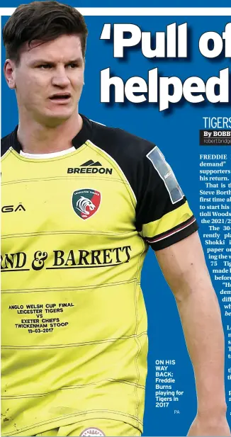  ?? PA ?? ON HIS WAY BACK: Freddie Burns playing for Tigers in 2017