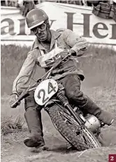  ??  ?? 2: Hawkstone Park, July 1962, riding in the British Motocross GP. He finished a superb fifth.