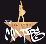  ?? ASSOCIATED PRESS ?? A CD cover image released by Atlantic Records shows “The Hamilton Mixtape.”