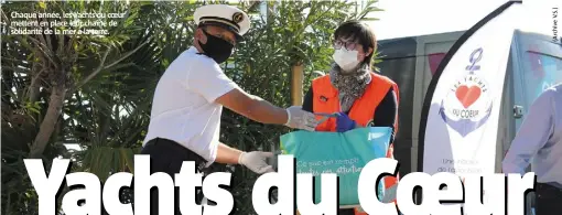  ?? ?? Chaque année, les Yachts du coeur mettent en place leur chaîne de solidarité de la mer à la terre.