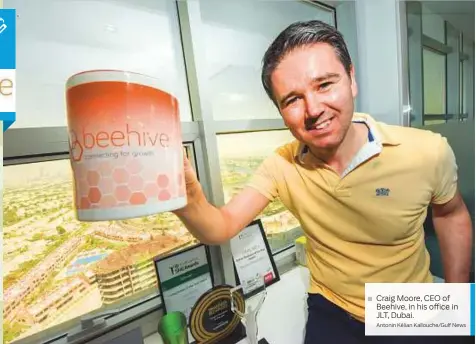  ?? Antonin Kélian Kallouche/Gulf News ?? Craig Moore, CEO of Beehive, in his office in JLT, Dubai.