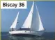  ??  ?? Biscay 36