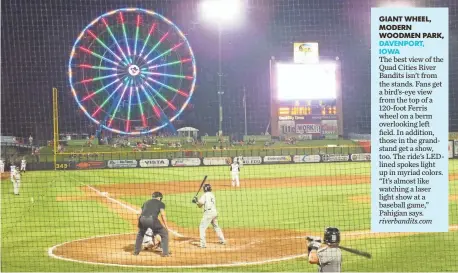  ?? QUAD CITIES RIVER BANDITS ?? The best view of a Quad Cities, Iowa, River Bandits game is from the top of a 120-foot Ferris wheel overlookin­g left field.