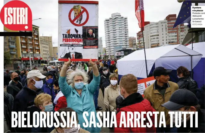  ?? FOTO ANSA ?? Il potere e la piazza Proteste contro Aleksandr Lukashenko (in basso)