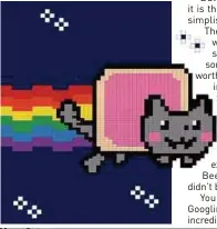  ??  ?? Nyan Cat.