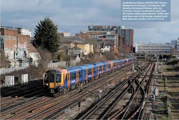  ?? ALEX DASI-SUTTON. ?? South Western Railway 450545/109/118 leave Wimbledon on February 2, forming the 1000 Waterloo-Portsmouth Harbour. Up to ten Crossrail 2 services are planned to start from this station, adding approximat­ely 15,000 extra peak-hour seats to the already crowded South West Main Line corridor.