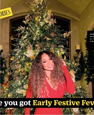  ?? ?? All Mariah wants for Christmas is… for it to start in August