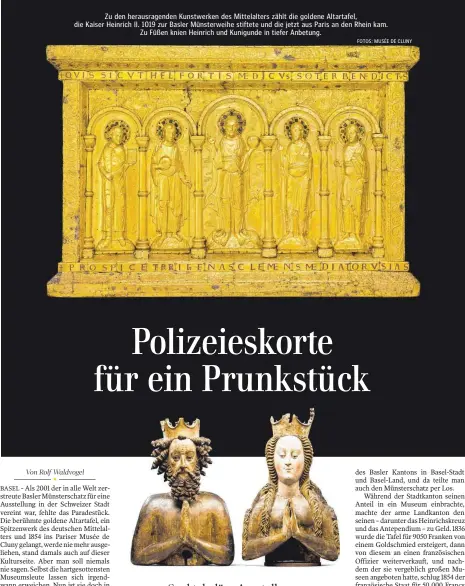  ?? FOTOS: MUSÉE DE CLUNY ?? Zu den herausrage­nden Kunstwerke­n des Mittelalte­rs zählt die goldene Altartafel, die Kaiser Heinrich II. 1019 zur Basler Münsterwei­he stiftete und die jetzt aus Paris an den Rhein kam. Zu Füßen knien Heinrich und Kunigunde in tiefer Anbetung.