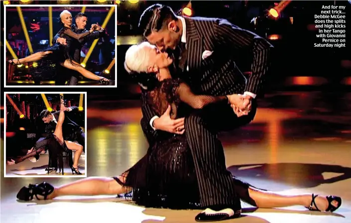  ??  ?? And for my next trick... Debbie McGee does the splits and high kicks in her Tango with Giovanni Pernice on Saturday night