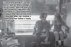  ?? ?? “Lisa Frankenste­in,” a sardonic spin on Mary Shelley’s 1818 classic, tells the story of Lisa Swallows (Newton), an awkward 17-year-old trying to adjust to a new school and a new life after her mother’s death and her father’s hasty remarriage.