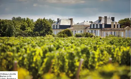  ??  ?? Château Léoville Barton in St Julien, Bordeaux