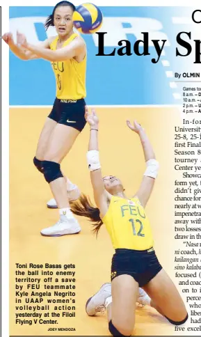  ?? JOEY MENDOZA ?? Toni Rose Basas gets the ball into enemy territory off a save by FEU teammate Kyle Angela Negrito in UAAP women’s volleyball action yesterday at the Filoil Flying V Center.