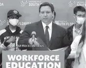  ?? Gov. Ron DeSantis via Facebook ?? Florida Gov. Ron DeSantis told Middleton High School students to stop wearing their masks at a press conference at the University of South Florida on Wednesday.