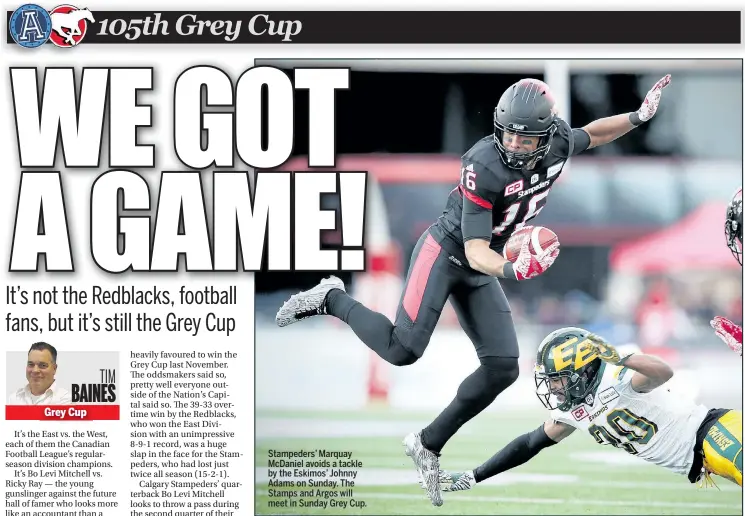  ?? AL CHAREST/POSTMEDIA NETWORK ?? Stampeders’ Marquay McDaniel avoids a tackle by the Eskimos’ Johnny Adams on Sunday. The Stamps and Argos will meet in Sunday Grey Cup.