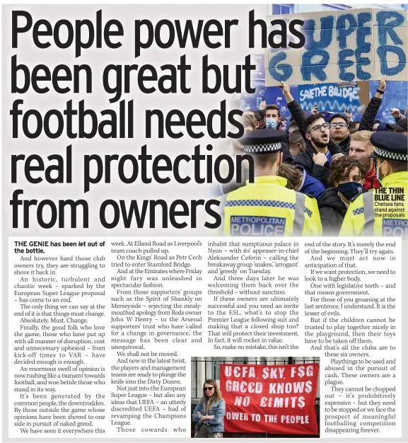  ??  ?? THE THIN BLUE LINE Chelsea fans stand against the proposals