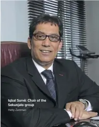  ?? Hetty Zantman ?? Iqbal Survé: Chair of the Sekunjalo group