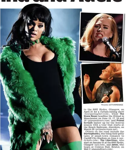  ?? Pictures: GETTY/WIREIMAGE ?? Hot tickets: Rihanna (above), Adele (top right) and Ellie Goulding
(noelgallag­her.com),