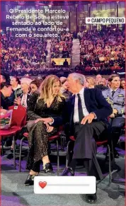  ?? ?? O Presidente Marcelo Rebelo de Sousa esteve sentado ao lado de Fernanda e confortou-a com o seu afeto.