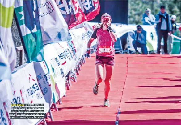  ??  ?? Laia Cañes La atleta local no pudo contener la emoción en meta. Ganó la MiM tras cuatro segundos puestos y además batió el récord en categoría femenina.