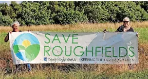  ?? ?? ●●Save Roughfield­s campaigner­s get the message across