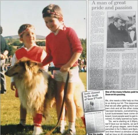  ??  ?? Barry John (right) and Ciaran O’Toole as mascots at the 1986 Senior football final on the day their father guided the men of Kiltegan to championsh­ip glory. How the media reacted to Sean’s passing One of the many tributes paid to Sean on his passing.