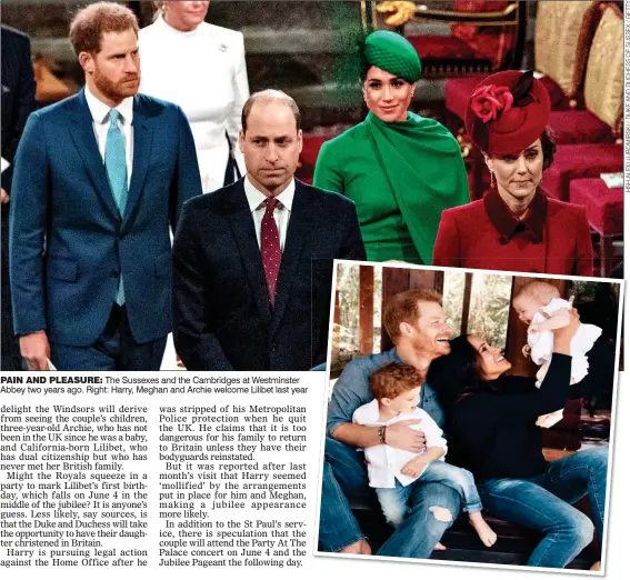  ?? ?? PAIN AND PLEASURE: The Sussexes and the Cambridges at Westminste­r Abbey two years ago. Right: Harry, Meghan and Archie welcome Lilibet last year