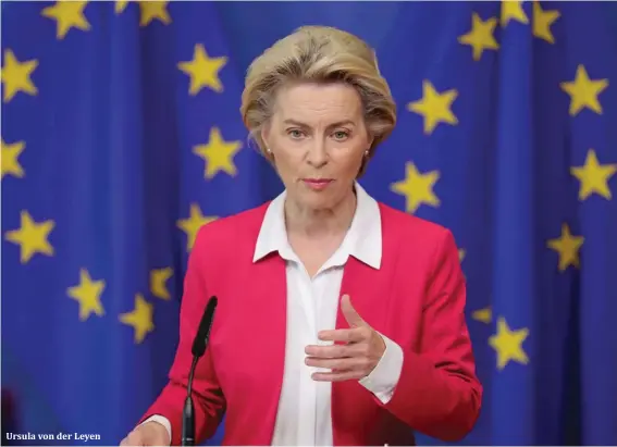  ??  ?? Ursula von der Leyen