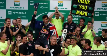  ??  ?? Brazil in 2013: the end of the story with Red Bull