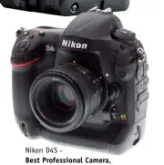  ??  ?? Nikon D4S - Best Profession­al Camera, 2014 TIPA Awards.