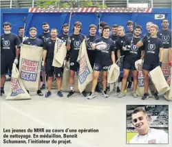  ??  ?? Les jeunes du MHR au cours d’une opération de nettoyage. En médaillon, Benoît Schumann, l’initiateur du projet.