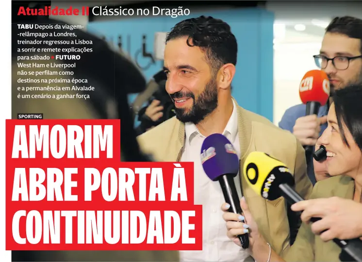  ?? ?? Rúben Amorim chegou sorridente ao Aeroporto de Lisboa, cerca da uma da manhã de ontem (terça-feira). Disse apenas duas palavras: “Até sábado”