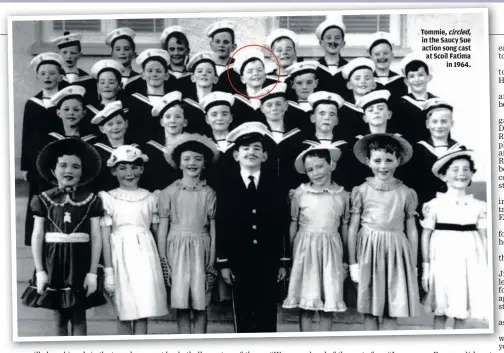  ??  ?? Tommie, circled, in the Saucy Sue action song cast at Scoil Fatima in 1964.