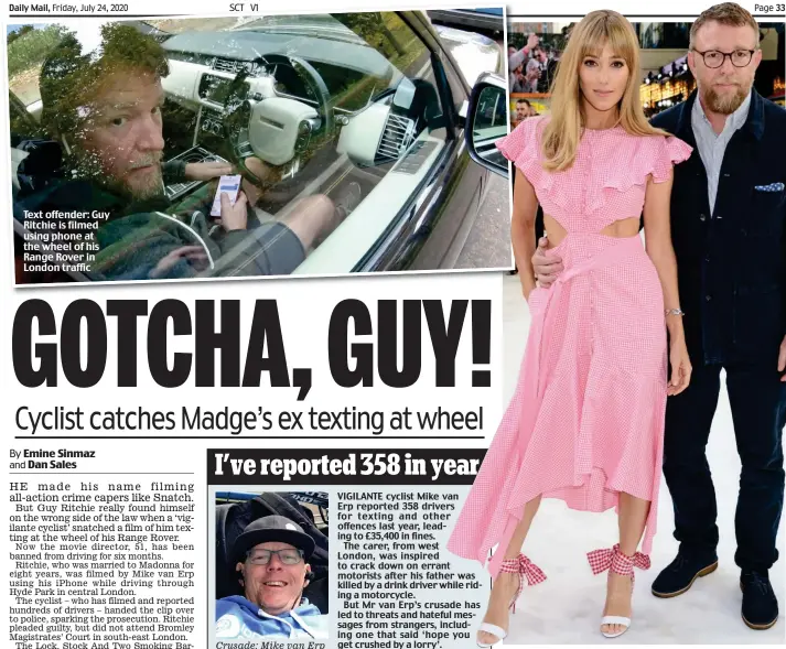  ??  ?? Text offender: Guy Ritchie is filmed using phone at the wheel of his Range Rover in London traffic
Wife: Ritchie and model Jacqui Ainsley at movie premiere