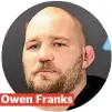  ??  ?? Owen Franks