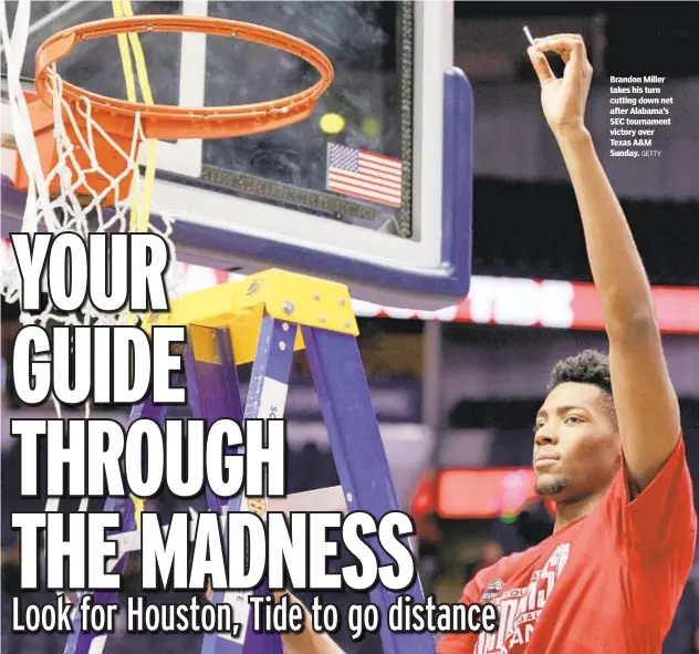  ?? GETTY ?? Brandon Miller takes his turn cutting down net after Alabama’s SEC tournament victory over Texas A&M Sunday.