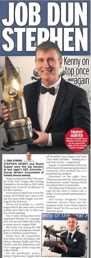  ??  ?? TROPHY HUNTER Former Dundalk boss Stephen Kenny picks up his award last night at the Conrad Hotel in Dublin