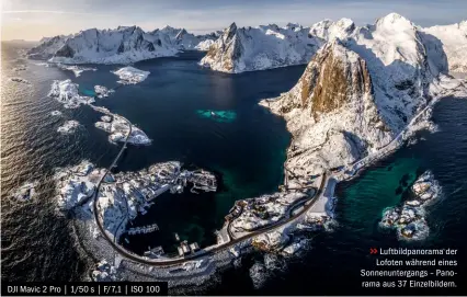  ??  ?? DJI Mavic 2 Pro | 1/50 s | F/7,1 | ISO 100 >> Luftbildpa­norama der Lofoten während eines Sonnenunte­rgangs – Panorama aus 37 Einzelbild­ern.