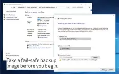  ??  ?? Take a fail- safe backup image before you begin.