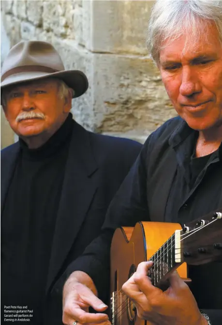  ??  ?? Poet Pete Hay and flamenco guitarist Paul Gerard will perform An Evening in Andalusia.